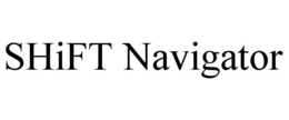 SHIFT NAVIGATOR trademark