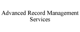 ADVANCED RECORD MANAGEMENT SERVICES trademark
