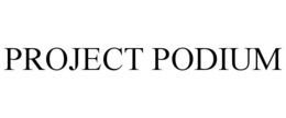 PROJECT PODIUM trademark