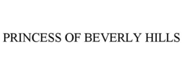PRINCESS OF BEVERLY HILLS trademark