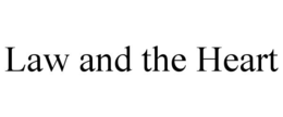 LAW AND THE HEART trademark