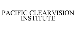 PACIFIC CLEARVISION INSTITUTE trademark