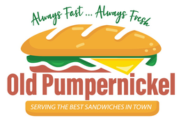 ALWAYS FAST...ALWAYS FRESH OLD PUMPERNICKEL SERVING THE BEST SANDWICHES IN TOWN trademark