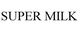 SUPER MILK trademark