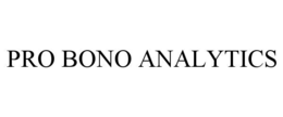 PRO BONO ANALYTICS trademark