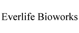 EVERLIFE BIOWORKS trademark