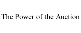 THE POWER OF THE AUCTION trademark