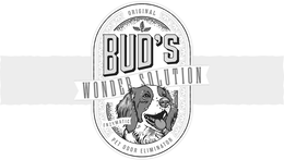 BUD'S WONDER SOLUTION ORIGINAL ENZYMATIC PET ODOR ELIMINATOR trademark