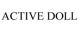 ACTIVE DOLL trademark