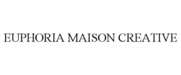EUPHORIA MAISON CREATIVE trademark