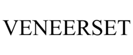 VENEERSET trademark