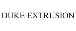 DUKE EXTRUSION trademark