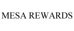 MESA REWARDS trademark
