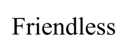FRIENDLESS trademark