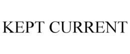 KEPT CURRENT trademark