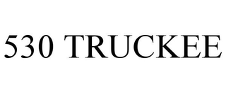 530 TRUCKEE trademark