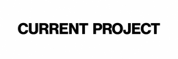 CURRENT PROJECT trademark