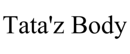 TATA'Z BODY trademark