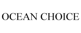 OCEAN CHOICE trademark
