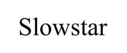 SLOWSTAR trademark