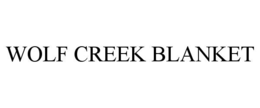WOLF CREEK BLANKET trademark