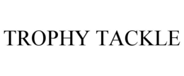 TROPHY TACKLE trademark