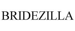 BRIDEZILLA trademark