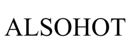ALSOHOT trademark