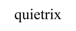 QUIETRIX trademark