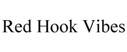 RED HOOK VIBES trademark