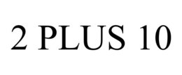 2 PLUS 10 trademark
