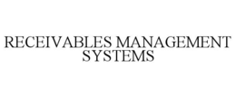 RECEIVABLES MANAGEMENT SYSTEMS trademark