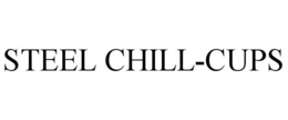 STEEL CHILL-CUPS trademark