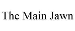 THE MAIN JAWN trademark