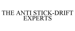 THE ANTI STICK-DRIFT EXPERTS trademark
