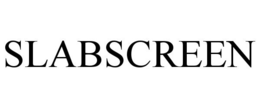 SLABSCREEN trademark