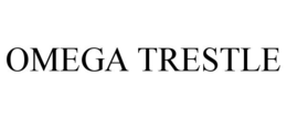 OMEGA TRESTLE trademark