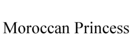 MOROCCAN PRINCESS trademark