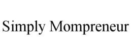 SIMPLY MOMPRENEUR trademark