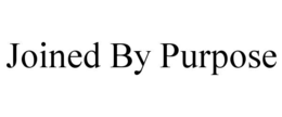 JOINED BY PURPOSE trademark