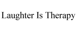 LAUGHTER IS THERAPY trademark
