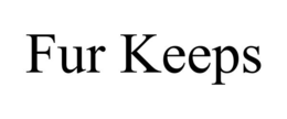 FUR KEEPS trademark