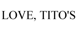 LOVE, TITO'S trademark