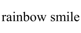 RAINBOW SMILE trademark