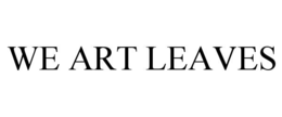 WE ART LEAVES trademark