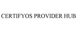 CERTIFYOS PROVIDER HUB trademark