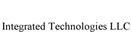INTEGRATED TECHNOLOGIES LLC trademark