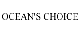 OCEAN'S CHOICE trademark