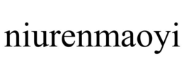 NIURENMAOYI trademark