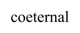 COETERNAL trademark
